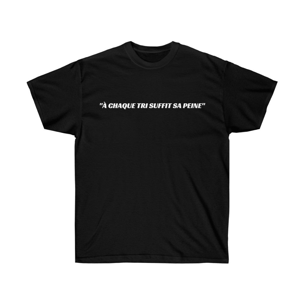 Tee-shirt Triathlon "A chaque tri suffit sa peine"